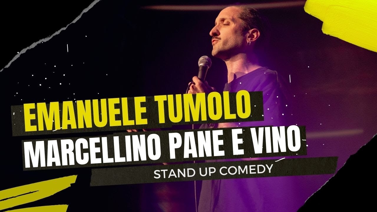 Emanuele Tumolo - MARCELLINO PANE E VINO #standupcomedy
