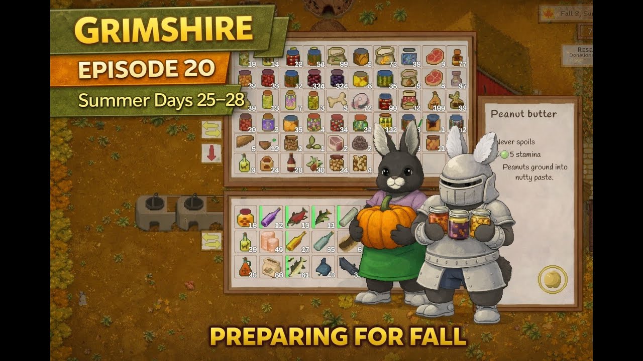 Grimshire: Stocking up for Fall. Will I have enough preserves? Episode 20