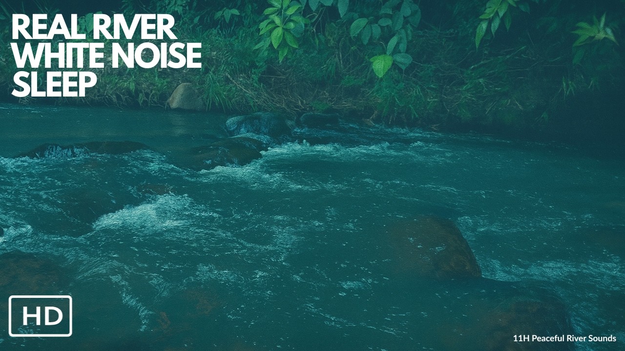 Real Gentle River – Sleep Sounds for Relaxation