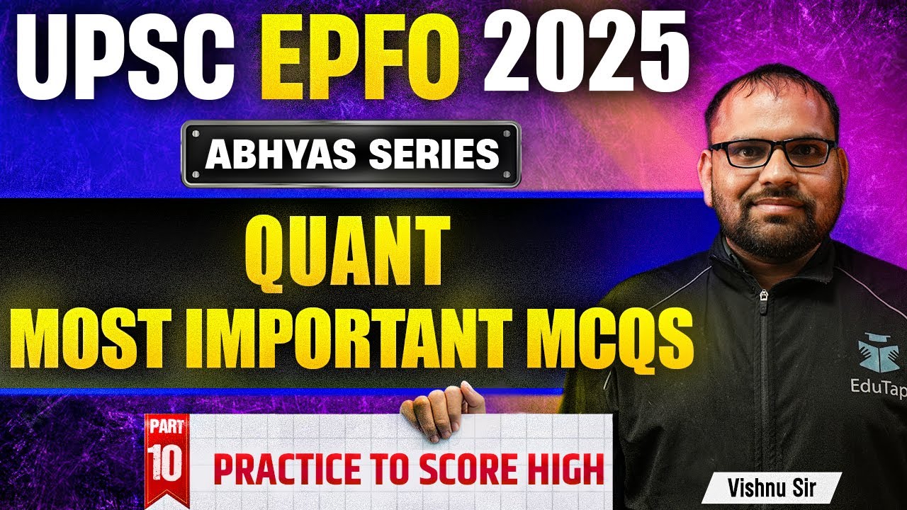 UPSC EPFO Free Classes 2025 | UPSC EPFO Quant Free MCQs | UPSC EPFO Quant Important Topics | Abhyas