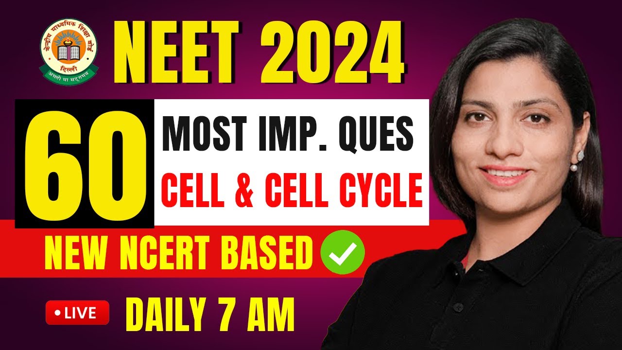 Cell & Cell Cycle 60 Most Imp Ques | NEET 2024 Biology | Score 360/360 | Ritu Rattewal