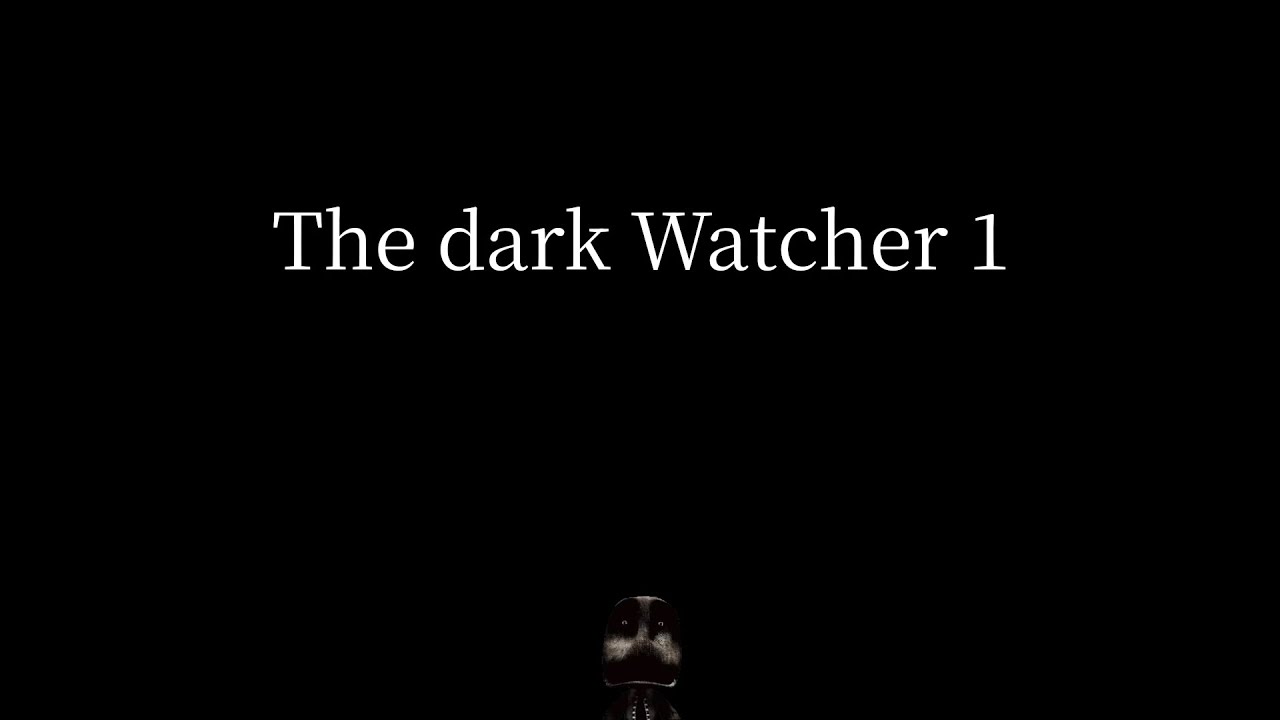 The dark Watcher | 1