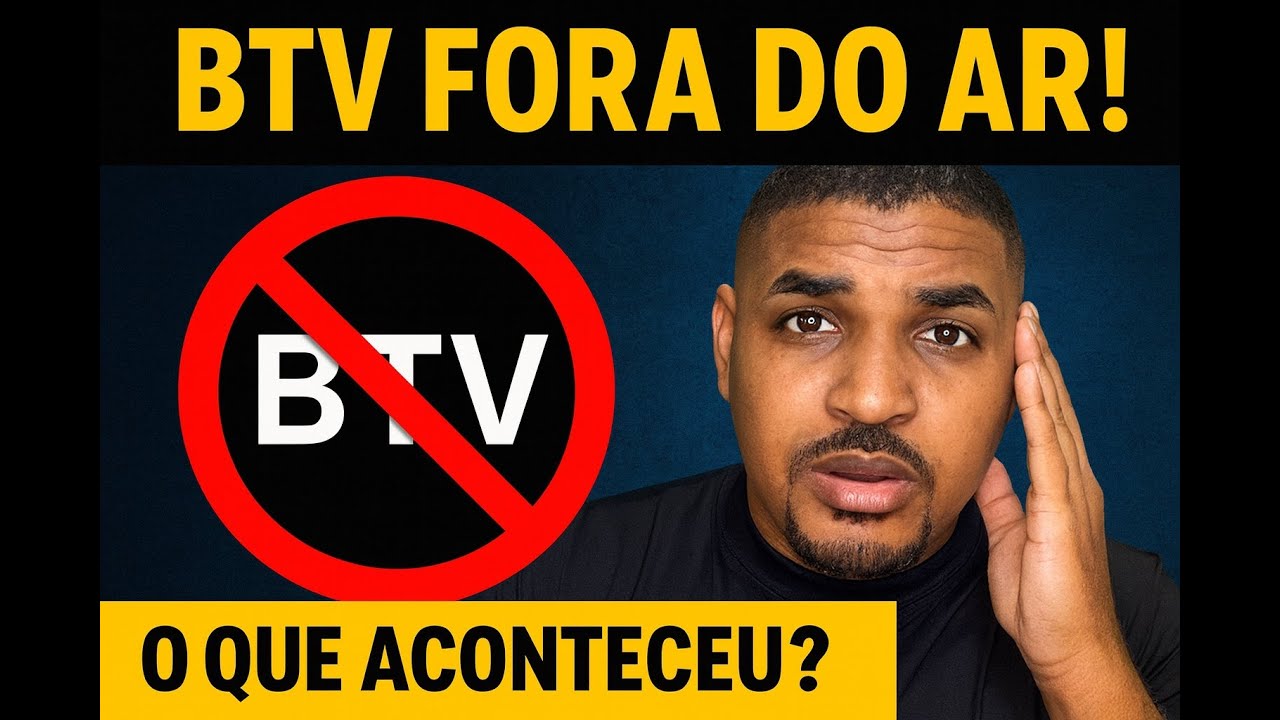 BTV FORA DO AR Veja a Solu&ccedil;&atilde;o Atualizada e o Que Fazer Agora!