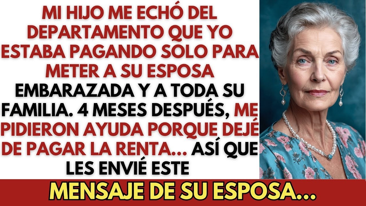 Mi Hijo Me Echó Del Departamento Que Pagaba Para Meter A Su Esposa Embarazada Y Toda Su F