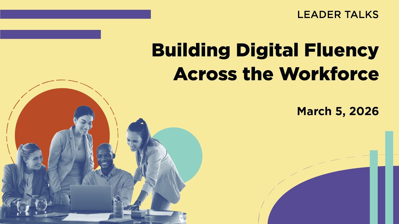 Building AI Readiness: How L&D Leads Digital Fluency and Adoption | Leader Talk Replay