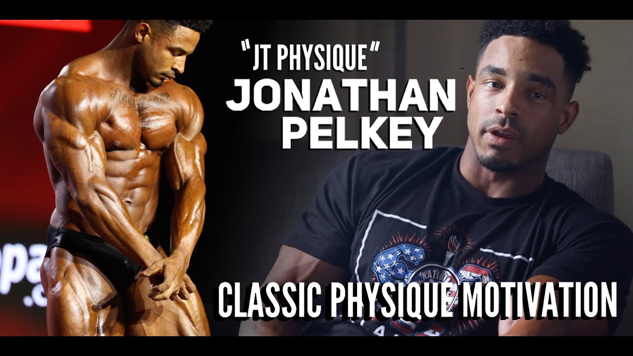 Classic Physique Pro Jonathan JT Pelkey Motivation / 2021 Chicago Pro