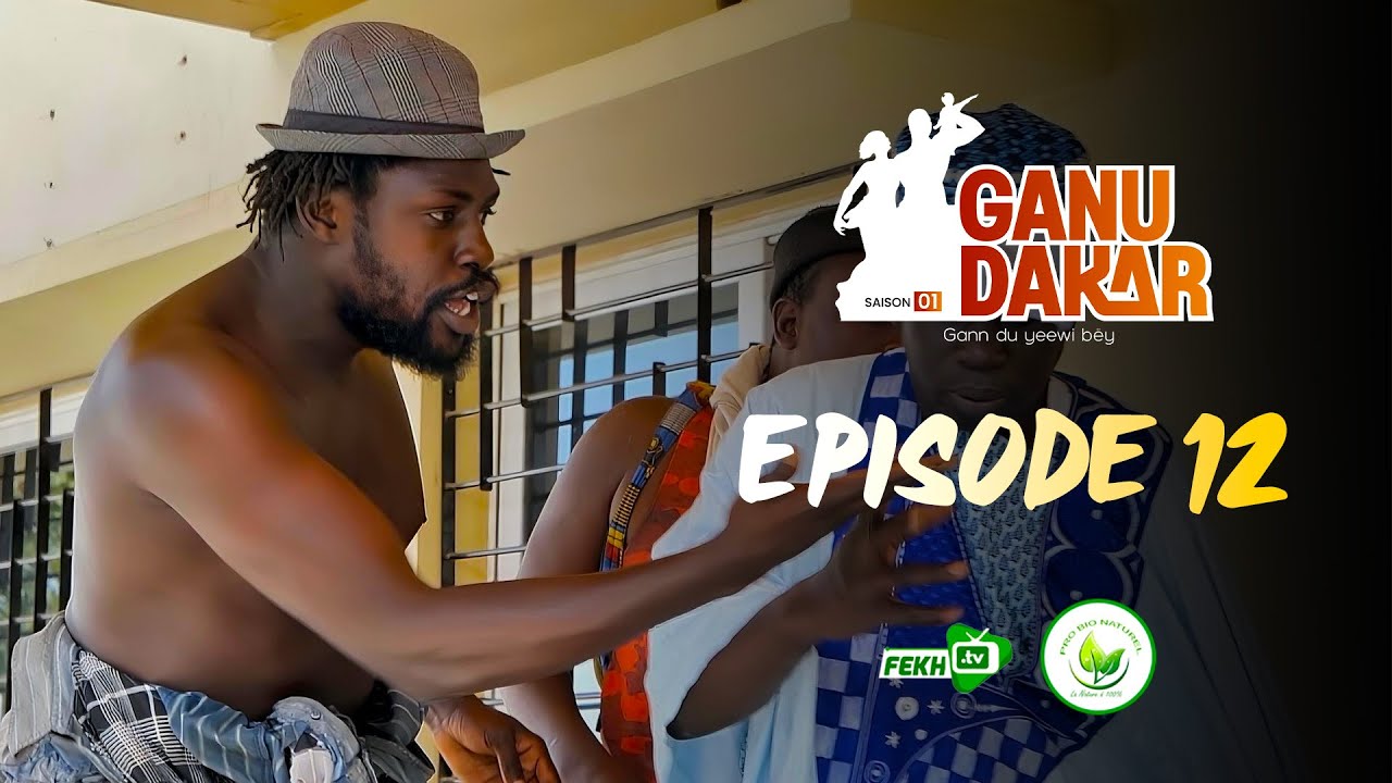 GANU DAKAR Saison 01 Episode 12