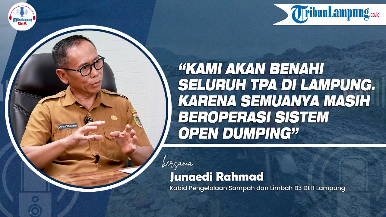 Mengurai Persoalan Sampah, Menuju PLTSA | Podcast Tribun Lampung QnA