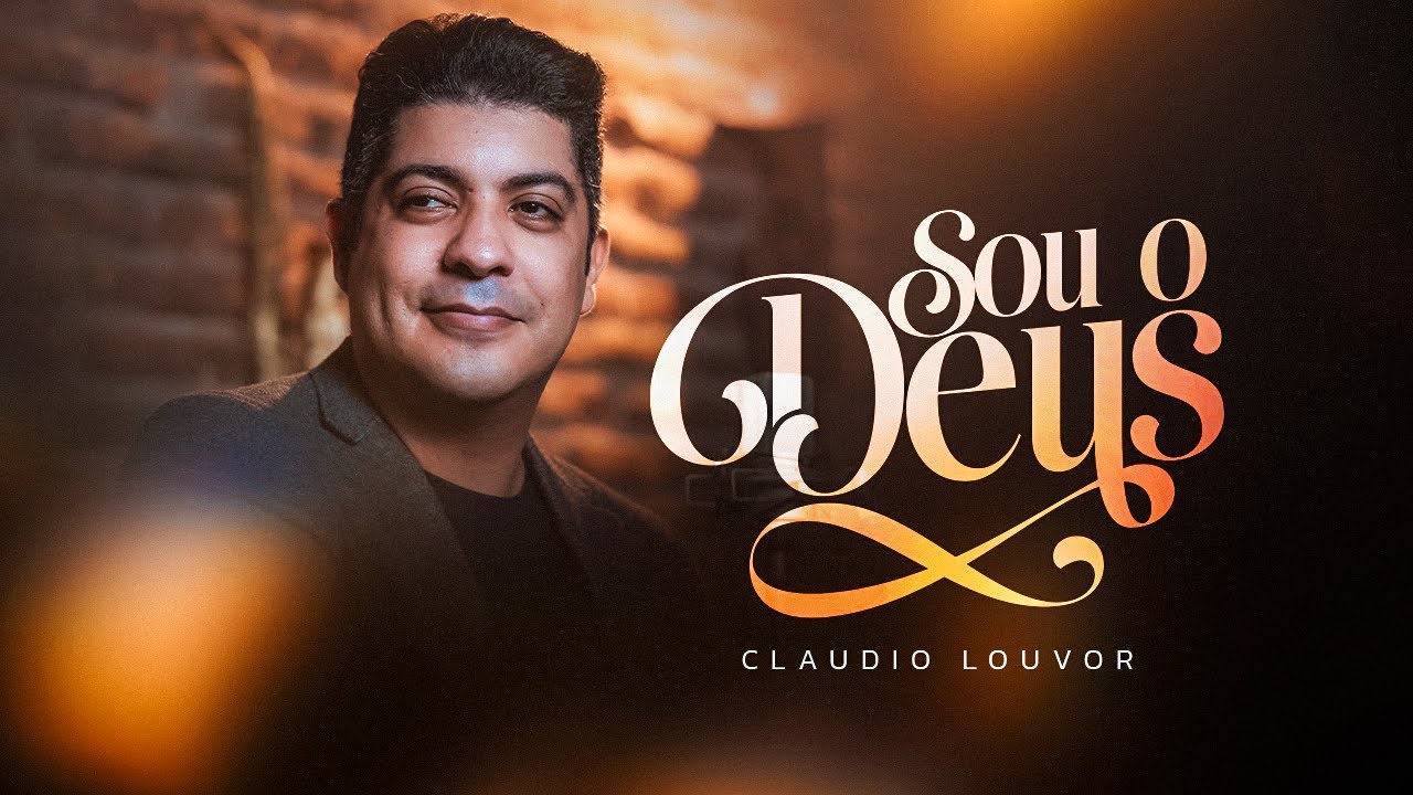 Claudio Louvor - Sou o Deus