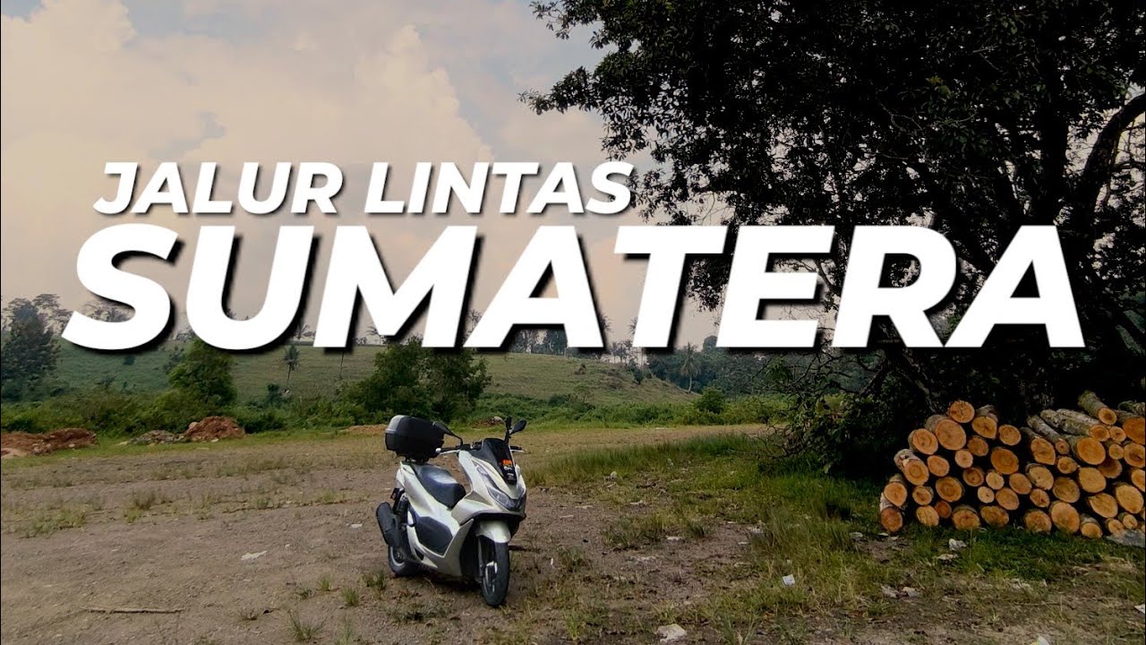 SOLO TOURING JALUR LINTAS SUMATERA | JALUR TENGAH SUMATERA