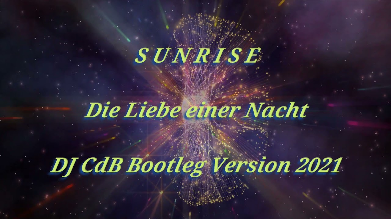 Sunrise - Die Liebe einer Nacht (DJ CdB Bootleg Version 2021)