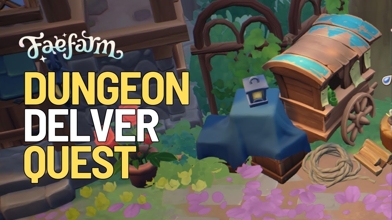 Dungeon Delver Quest in Fae farm
