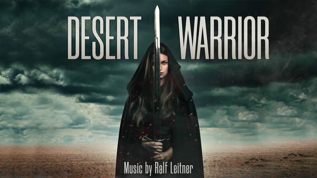 Desert Warrior [ Epic Soundtrack by Ralf Leitner 2020 ]