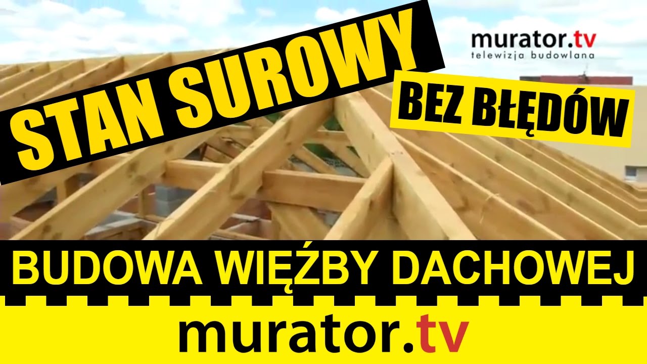 Budujemy więźbę dachową - STAN SUROWY BEZ BŁĘDÓW