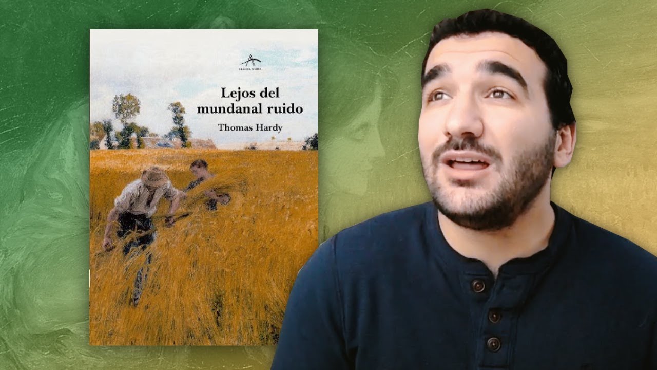 Lejos del mundanal ruido, de Thomas Hardy | RESEÑA