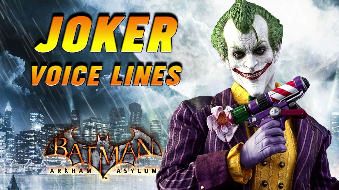 Batman: Arkham Asylum - Joker Voice Lines