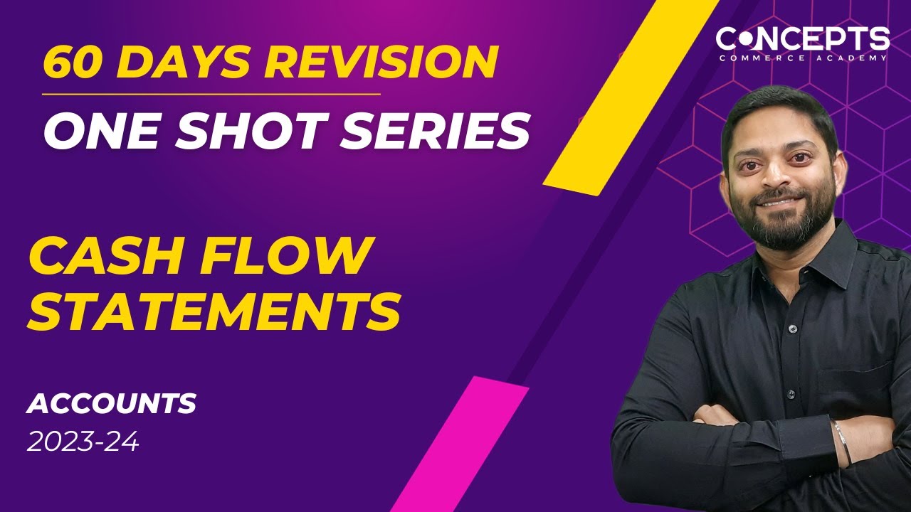 Cash Flow Statement - ONE SHOT Revision | Class 12 Board Exams | Accounts | Cash Flow Statement