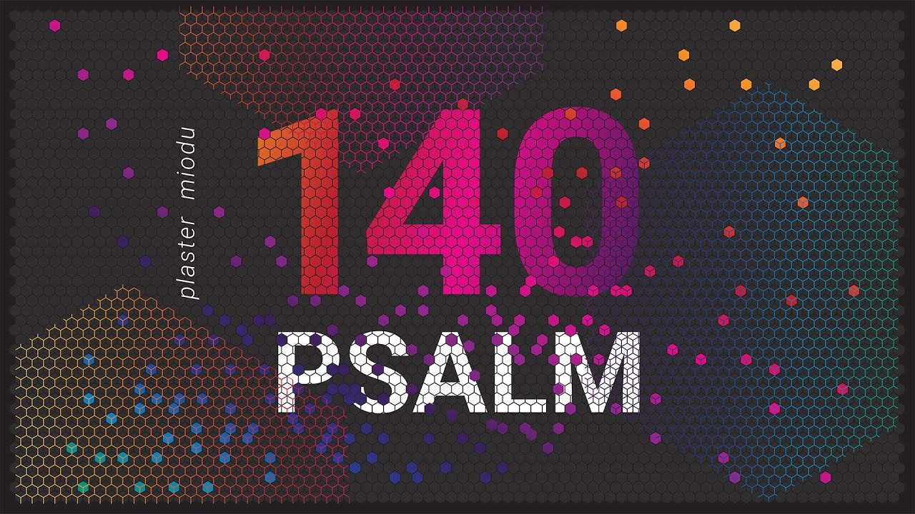 PLASTER MIODU  Psalm 140: Zabijające myśli