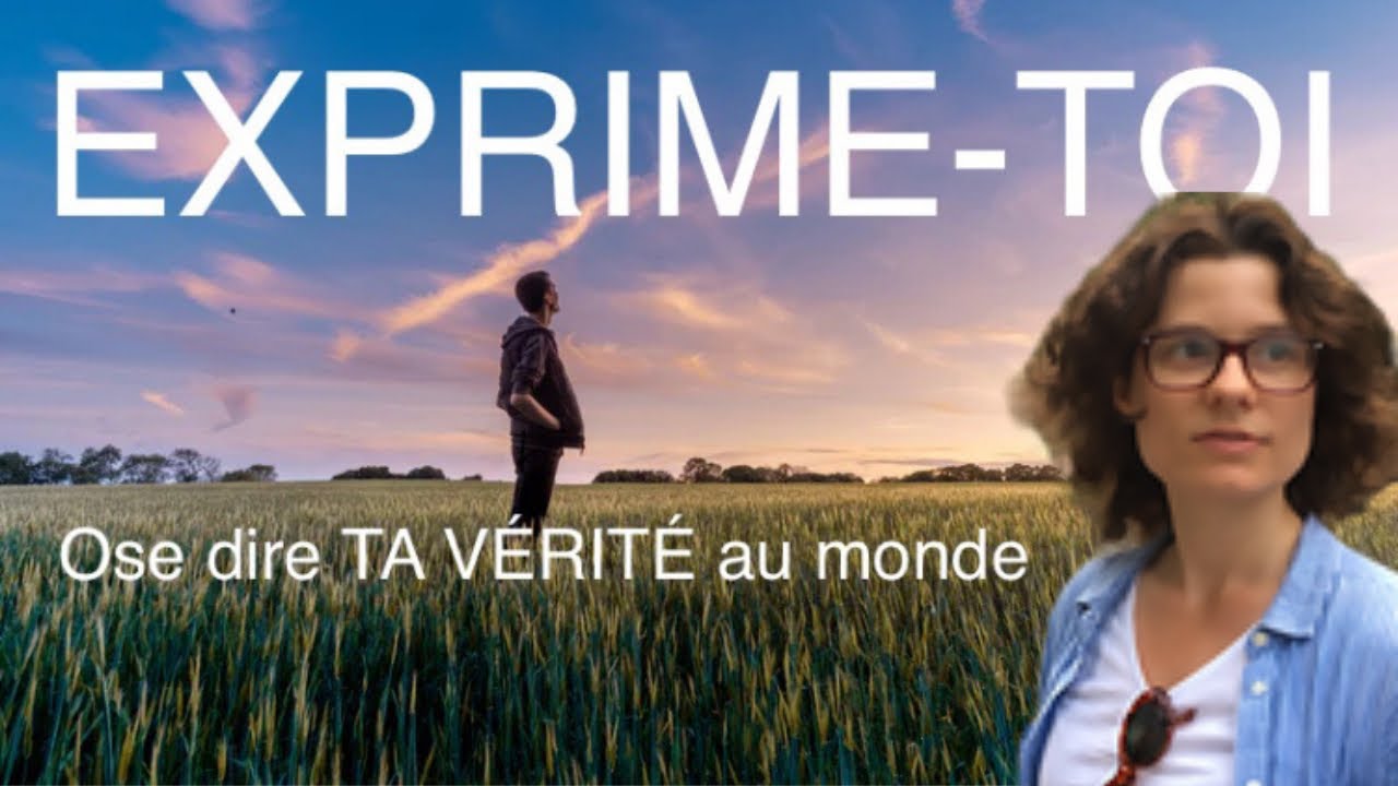 EXPRIME QUI TU ES (libération émotionnelle) #17