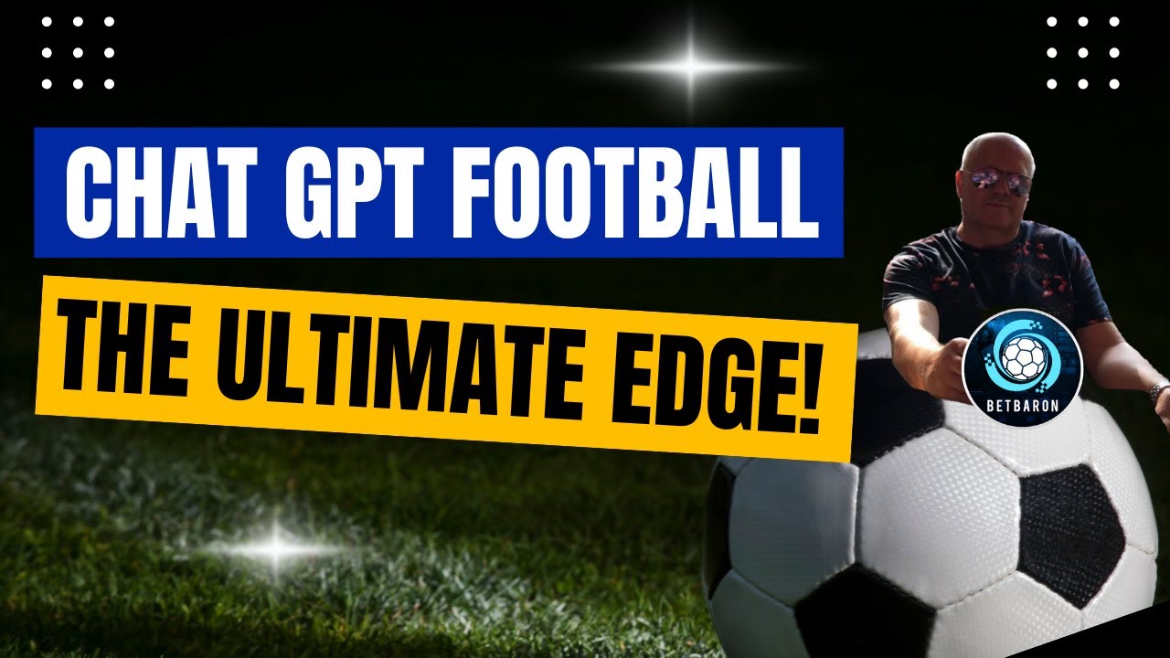 How ChatGPT Can Help You Crush Football Betting Like a Boss!