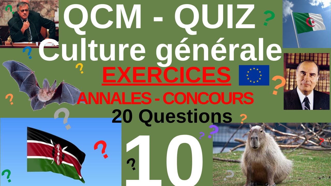 QCM - QUIZ CULTURE GENERALE - n°10 - 20 Questions issues Annales Concours fonction publique (AUDIO)