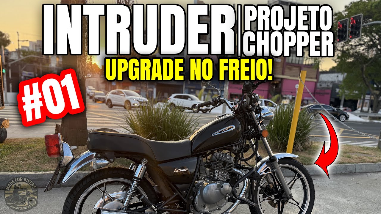 MELHOREI O FREIO DA INTRUDER GASTANDO POUCO! | PROJETO CHOPPER #01