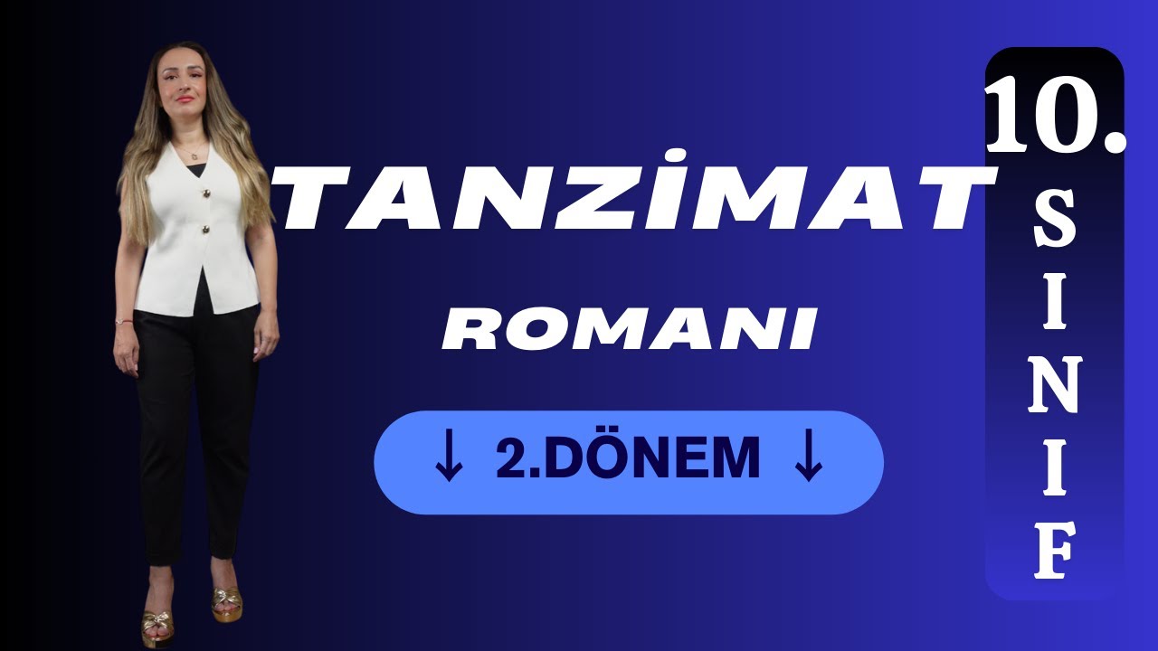 10 SINIF EDEBİYAT TANZİMAT ROMANI