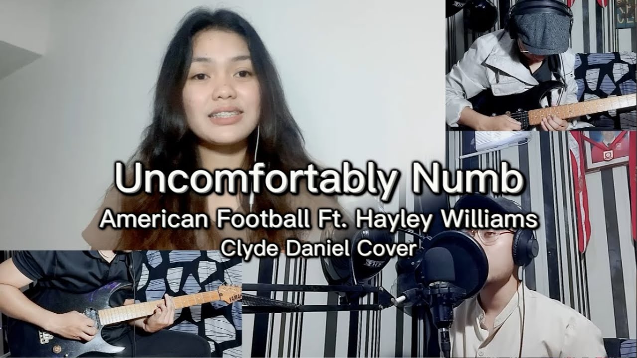 Uncomfortably Numb - American Football (ft. Hayley Williams) | ClydeDaniel ft. Brei
