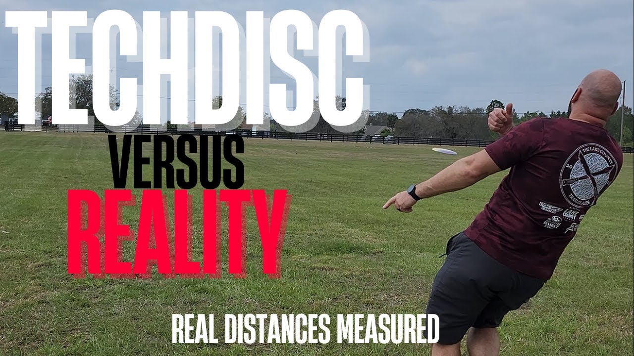 TechDisc Distance vs Reality