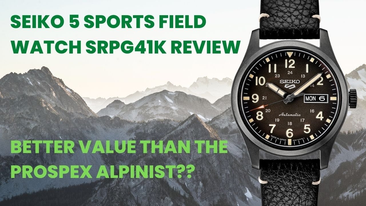 Review of the Seiko 5 Sports Field Watch SRPG41K - Better Value than the Prospex Alpinist?