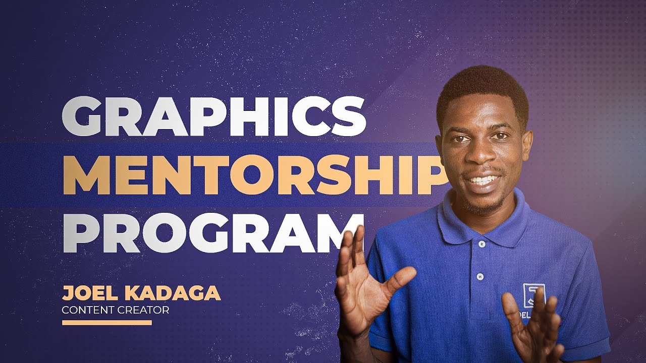 Jiunge na Mafunzo ya Graphics Design, GRAPHICS DESIGN MENTORSHIP PROGRAM -- JOEL KADAGA