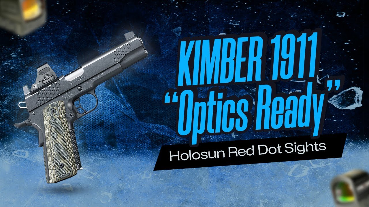 8 лучших прицелов Kimber 1911 KHX, AEGIS, Optics Ready (RMR Footprint), Holosun Red Dot