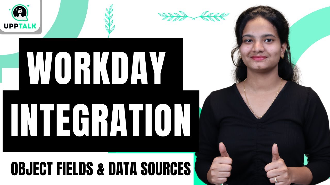Workday Integration Objects Fields & Data Sources | Objects Fields & Data Sources | Workday |UppTalk
