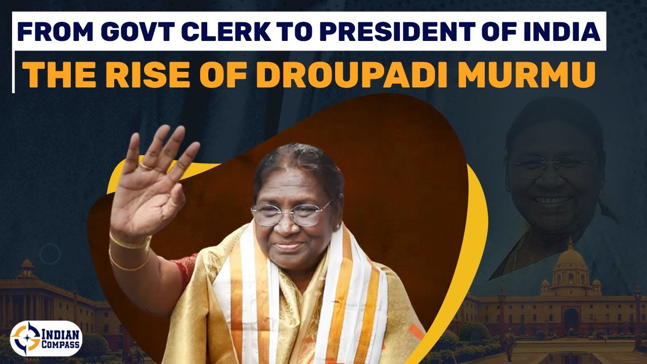 The Rise Of Droupadi Murmu | Indian Compass