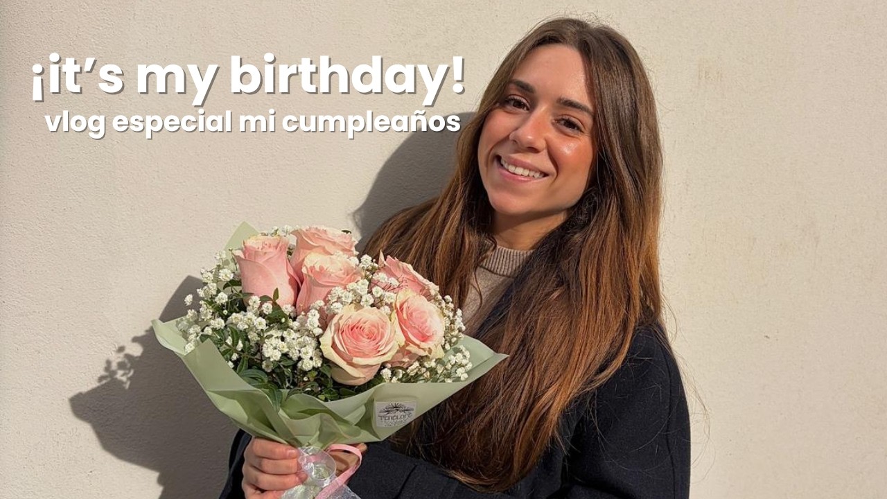 Vlogmas 22 - Especial mi cumpleaños!! 🎂🥳