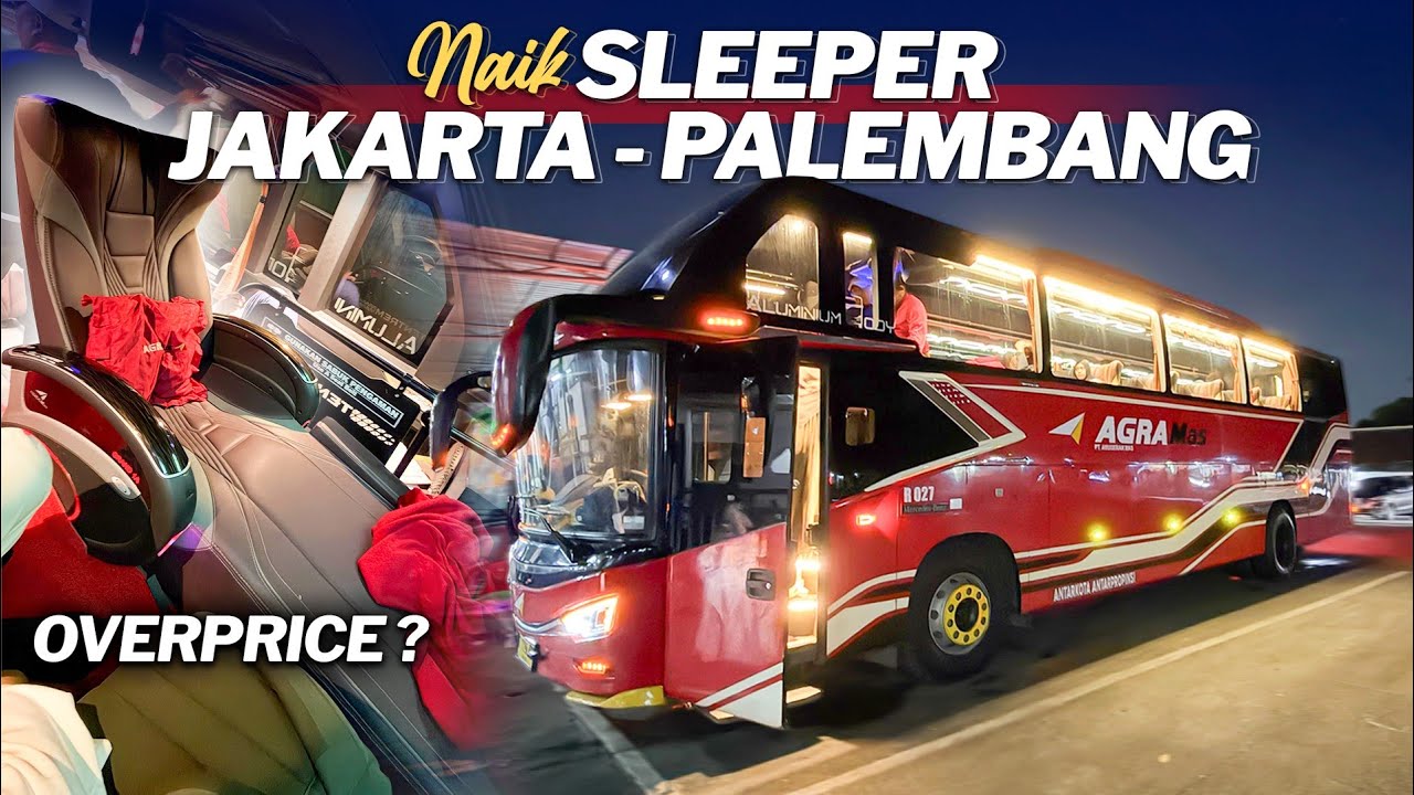 NAIK AGRA MAS SLEEPER JAKARTA - PALEMBANG, GIMANA PELAYANANNYA❓ [Part 1]