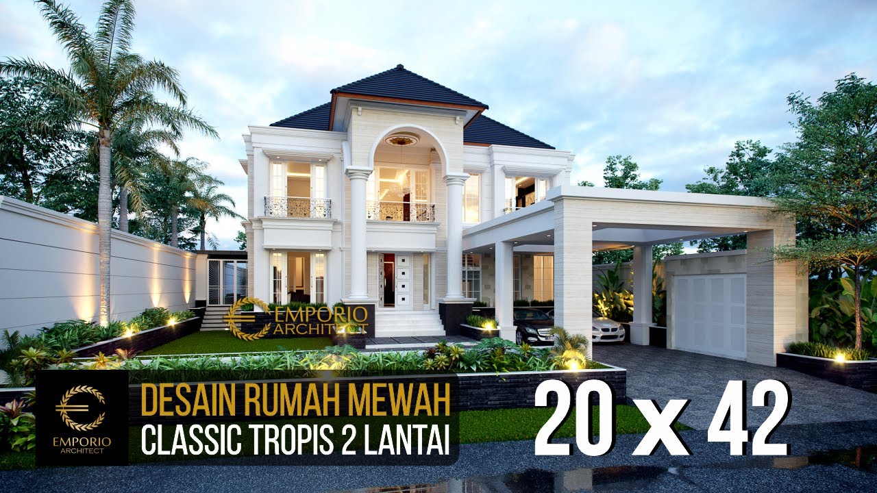 DESAIN RUMAH MEWAH STYLE CLASSIC TROPIS MILIK BAPAK HARTONO DENGAN LEBAR 20M DAN PANJANG 42M