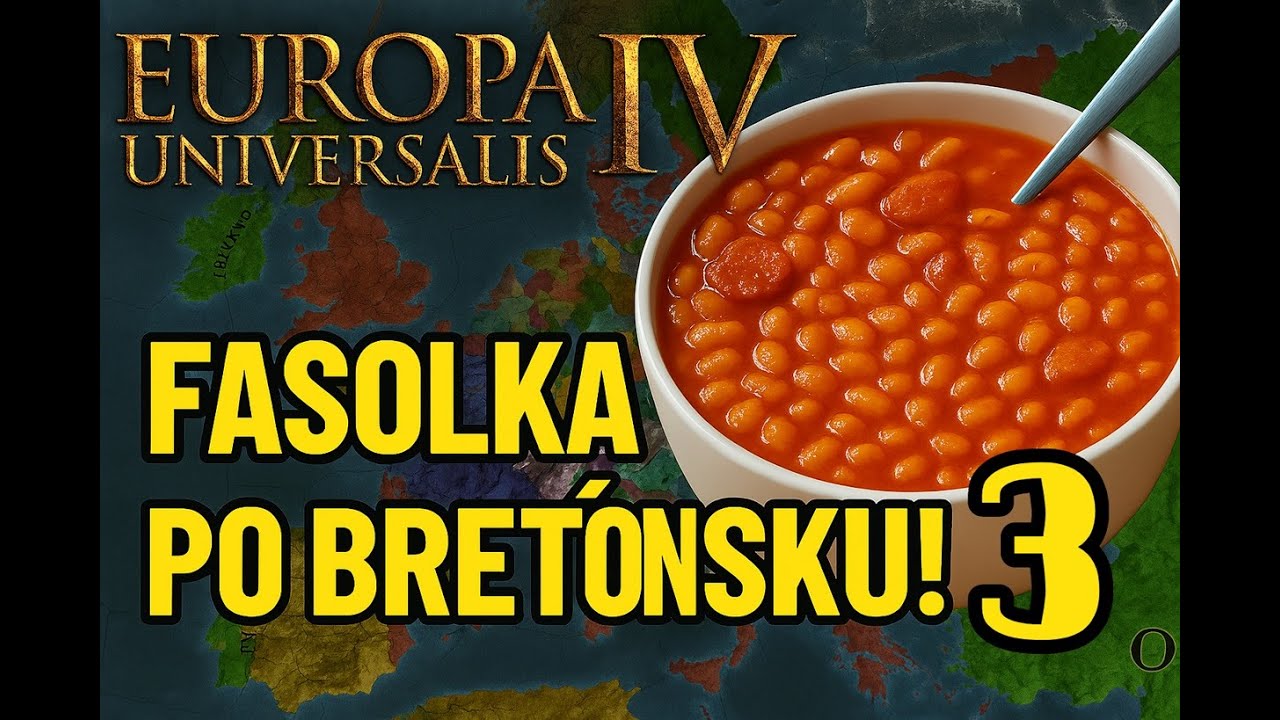 Europa Universalis IV - fasolka po Bretońsku! Część 3