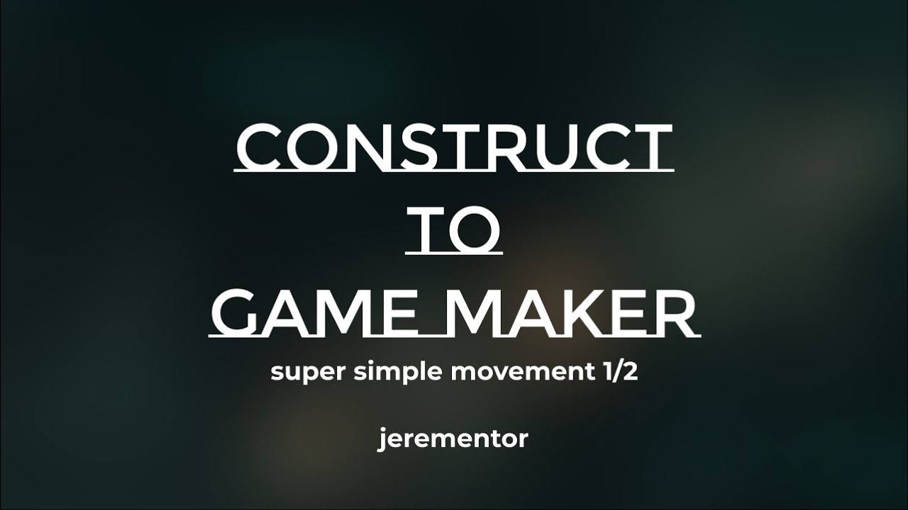 Construct to Game Maker Studio 2: Simple 4 Directional Movement Basics 1/2