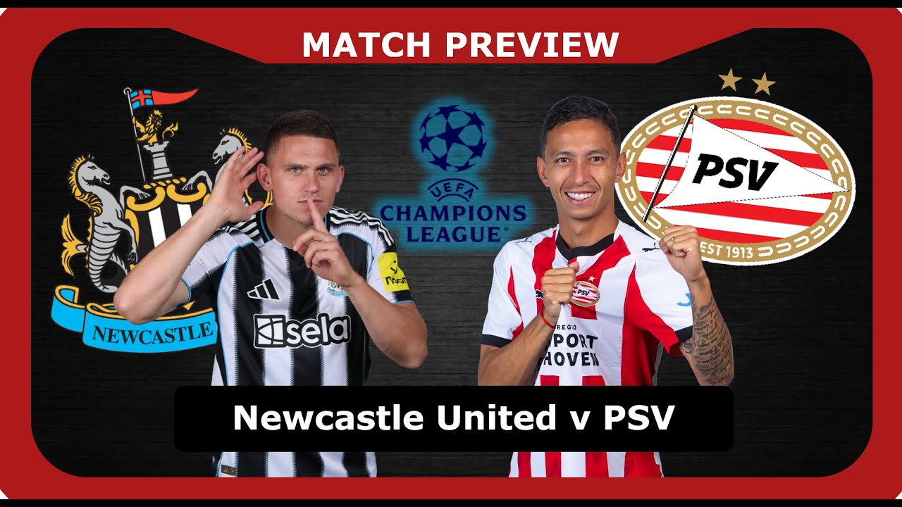 MATCH PREVIEW: Newcastle United v PSV