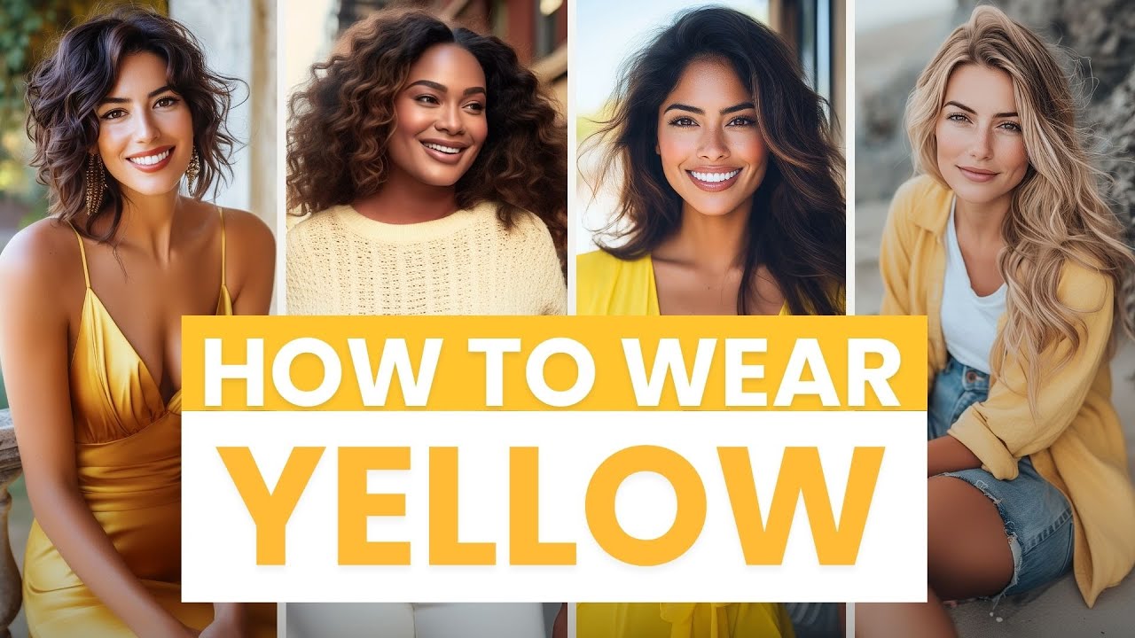 How to Wear Yellow and Look Amazing Every Time | Easy Style Tips