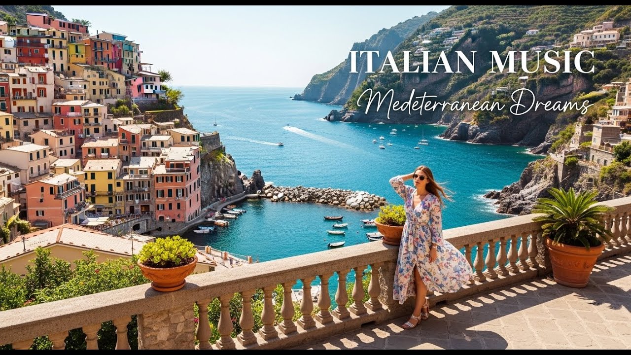 Italian Coast Tranquility & Mediterranean Music 🌅🌊 Peaceful Seaside Scenery & Calm Vibes
