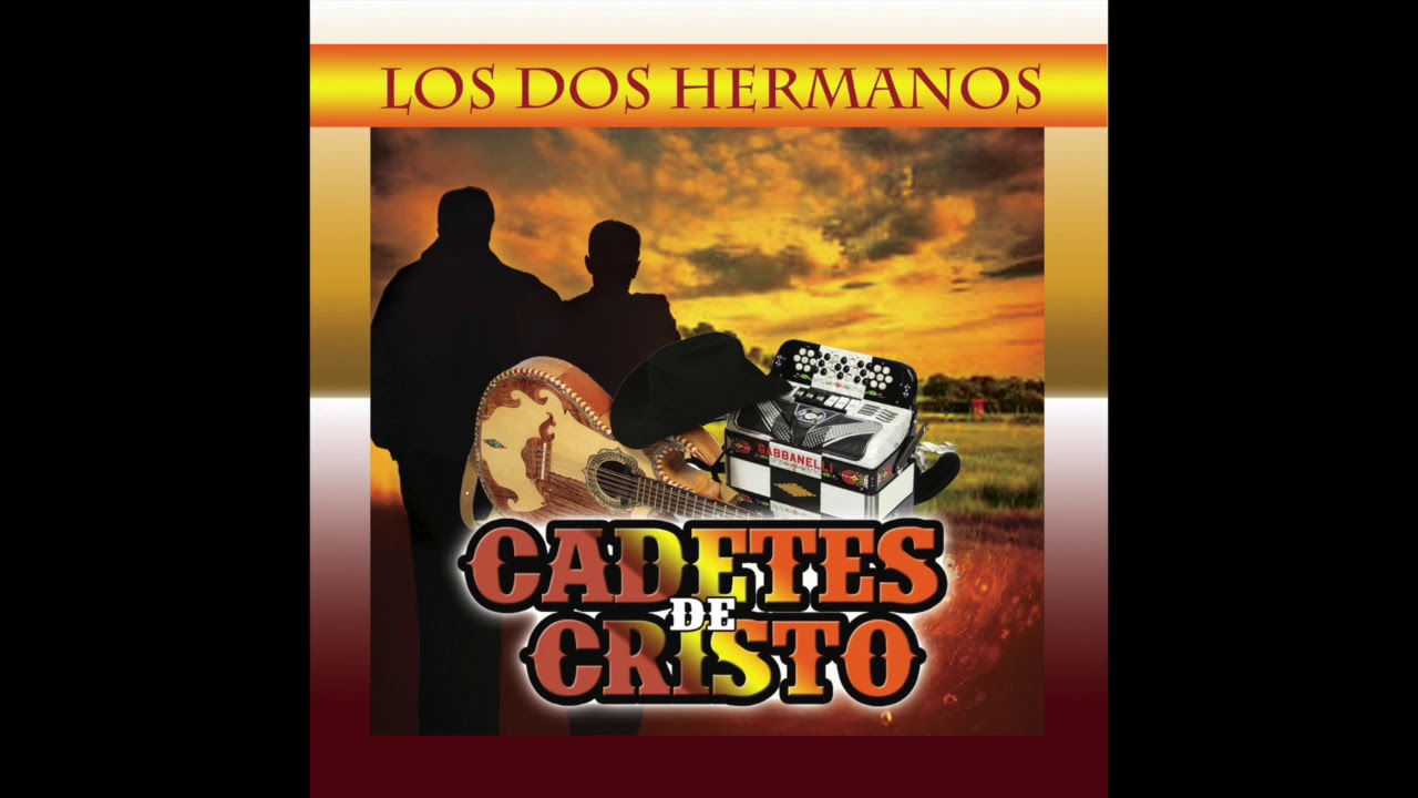 Los Cadetes De Cristo - Los Dos Hermanos (Disco Completo)