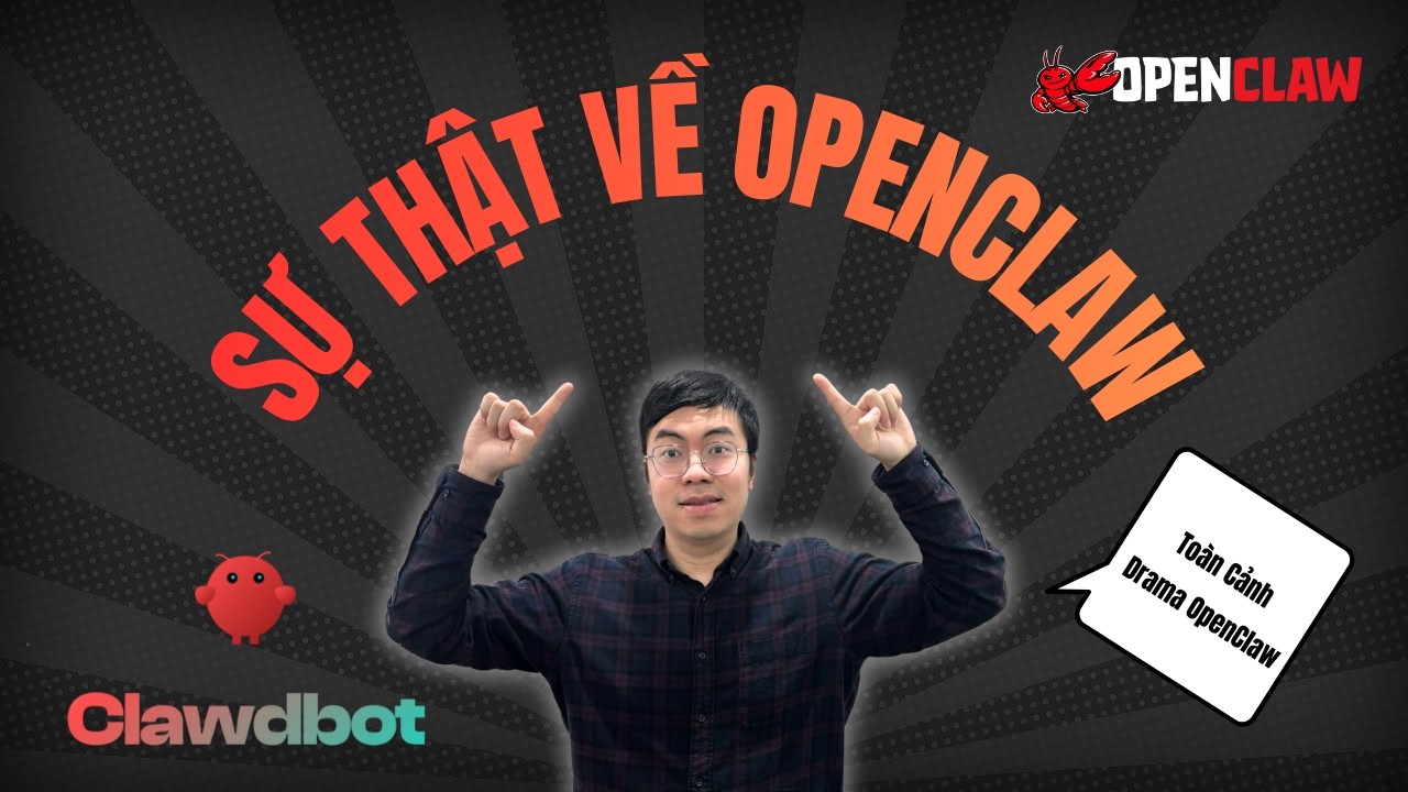 Sự thật về OpenClaw/Clawdbot: Đừng để AI Hype dắt mũi!