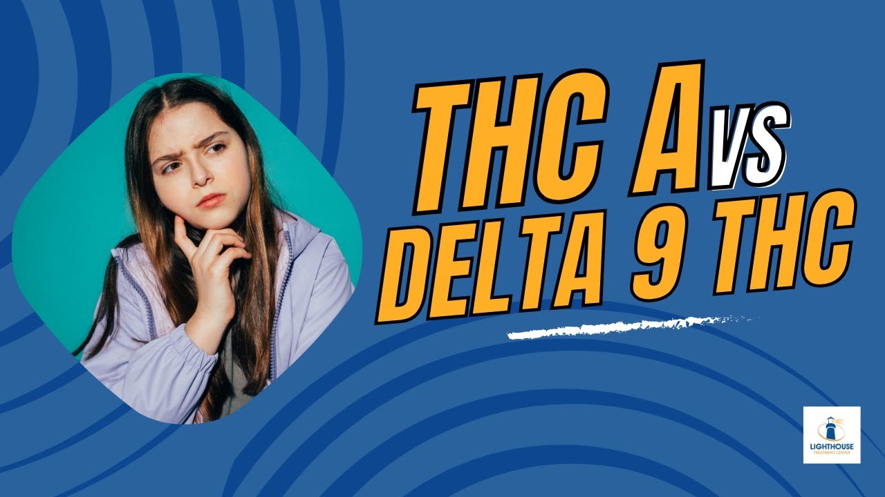 THC A vs Delta 9 THC Differences and Similarities
