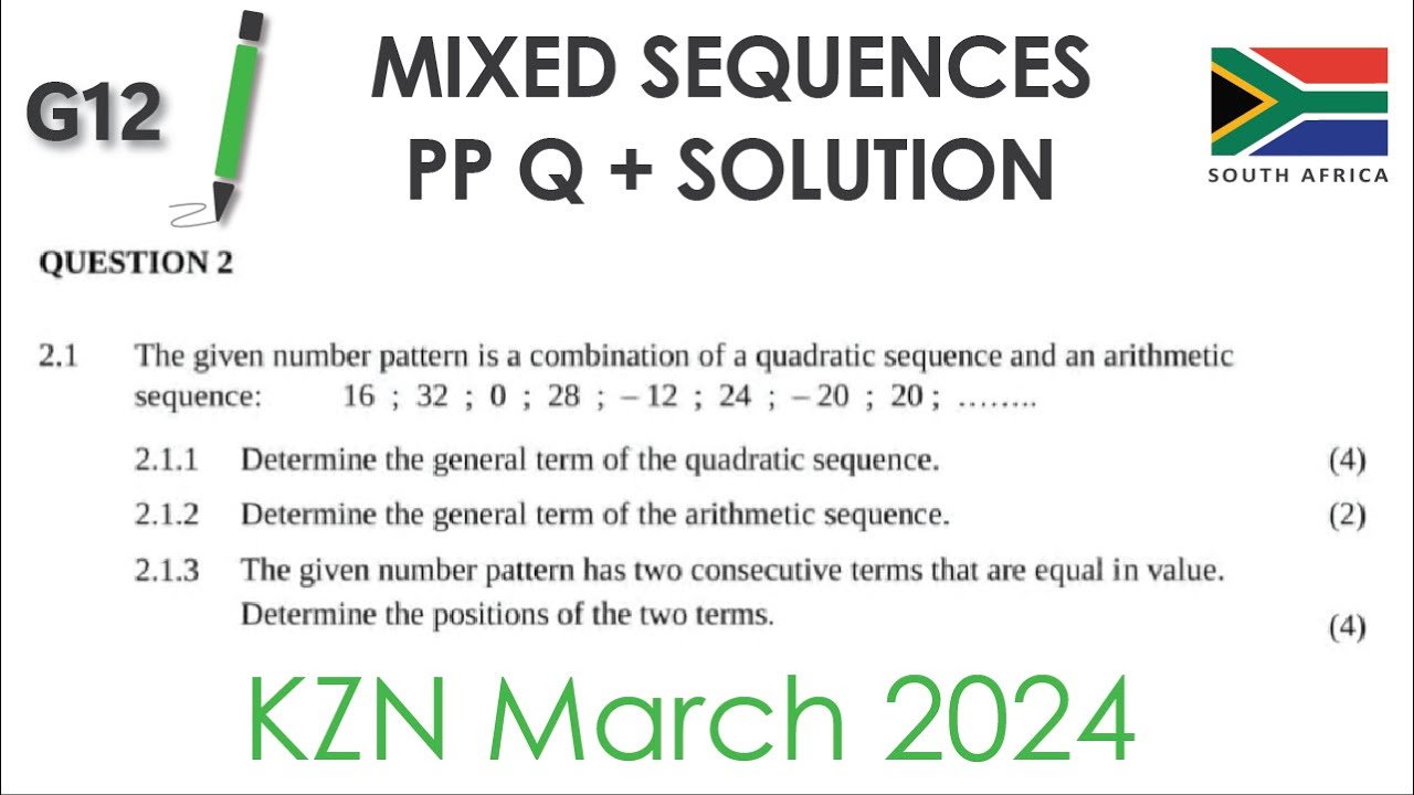 Mixed Sequence  |  Past Paper  |  KZN March 2024  |  Solutions  |  South Africa  |   Grade 12
