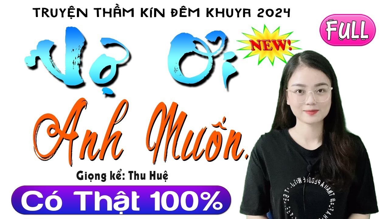 [FULL] VỢ ƠI ANH MUỐN _ Siêu Phẩm Truyện Ngắn Độc Quyền