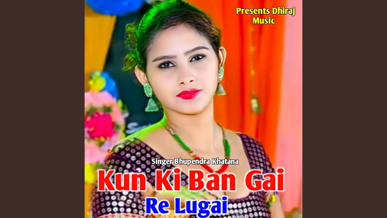 Kun Ki Ban Gai Re Lugai