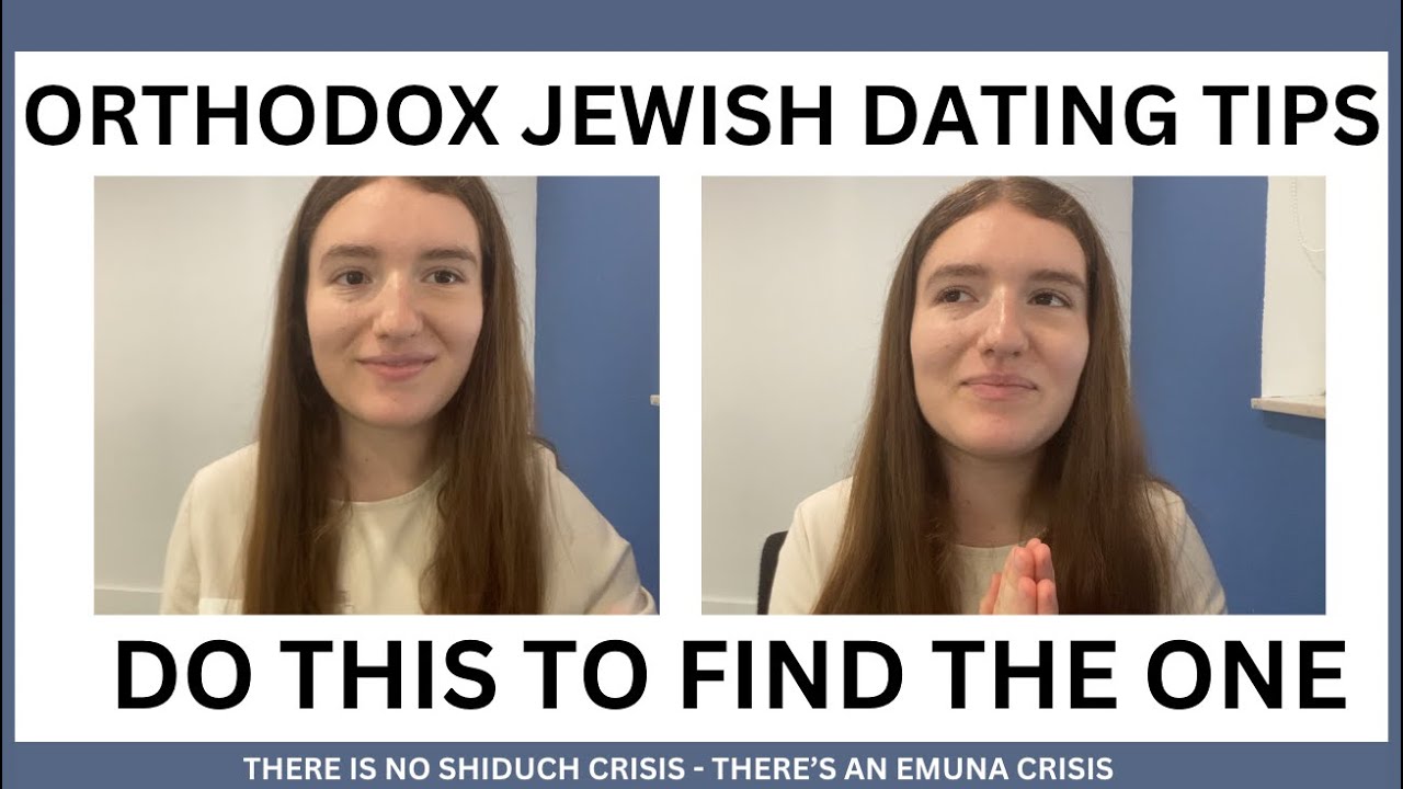 DATING TIPS FROM AN ORTHODOX JEWISH WOMAN