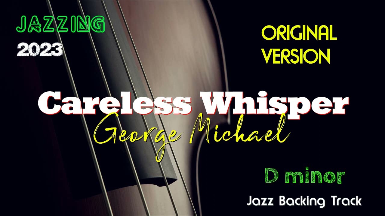 Original Backing Track CARELESS WHISPER Dm George Michael Play Along Alto Sax Singer Saxophone